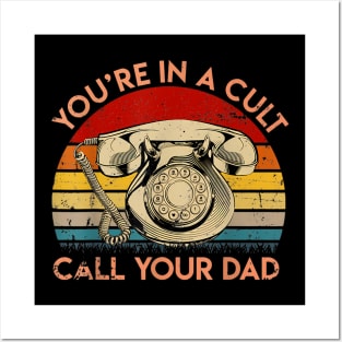 You'Re In A Cult Call Your Dad Vintage Father'S Day Posters and Art